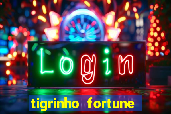 tigrinho fortune dinheiro infinito